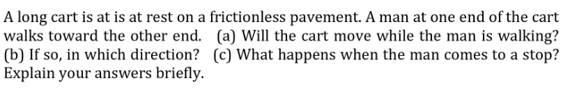 Solved A long cart is at is at rest on a frictionless | Chegg.com