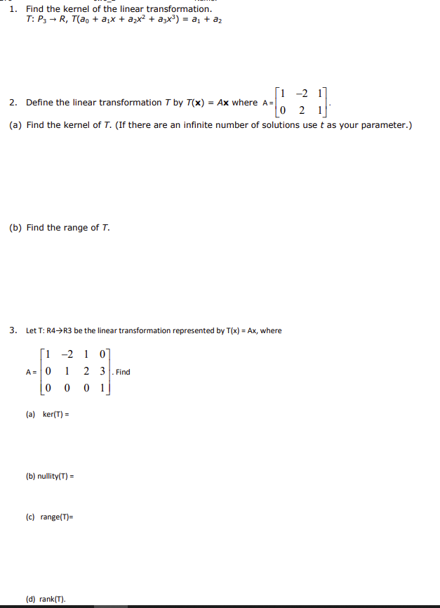 Solved 1. Find The Kernel Of The Linear Transformation. T: | Chegg.com