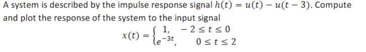 Solved A system is described by the impulse response signal | Chegg.com
