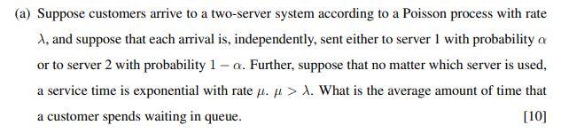 Solved (a) Suppose Customers Arrive To A Two-server System | Chegg.com