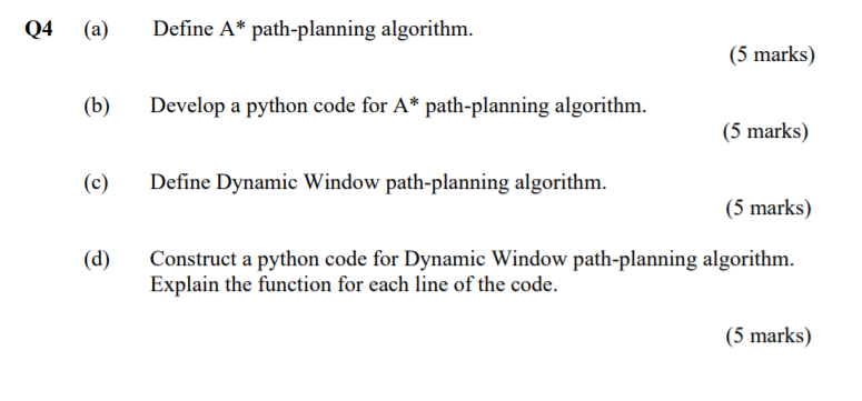 Solved Q4 (a) Define A* path-planning algorithm. (5 marks) | Chegg.com