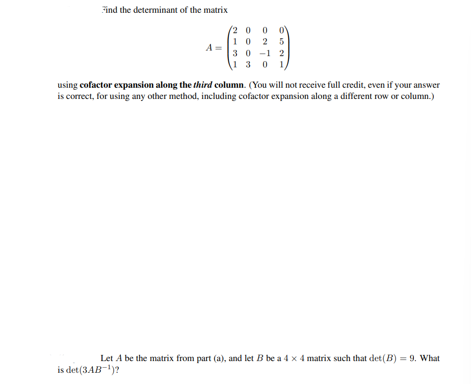 Solved Find The Determinant Of The Matrix | Chegg.com