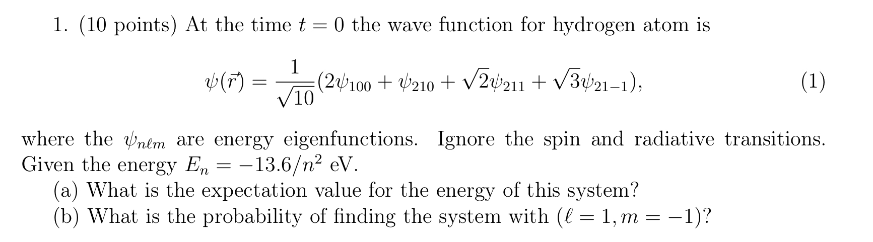 Solved 1. (10 points) At the time t=0 the wave function for | Chegg.com
