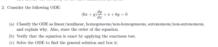 Solved 2. Consider the following ODE: dy (6x + y) +1+6y=0 dr | Chegg.com