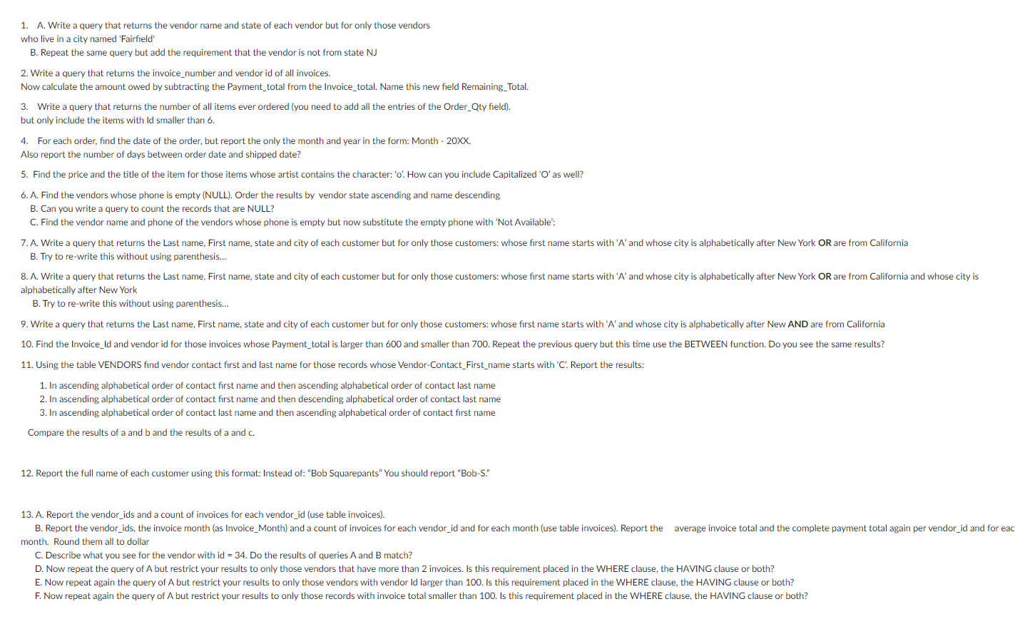 Solved 1. A. Write a query that returns the vendor name and | Chegg.com