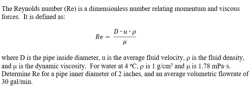 Solved The Reynolds number (Re) is a dimensionless number | Chegg.com