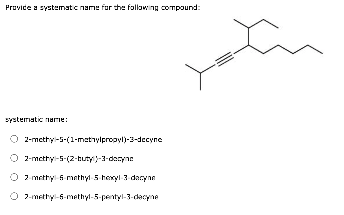 Solved Provide a systematic name for the following compound: | Chegg.com