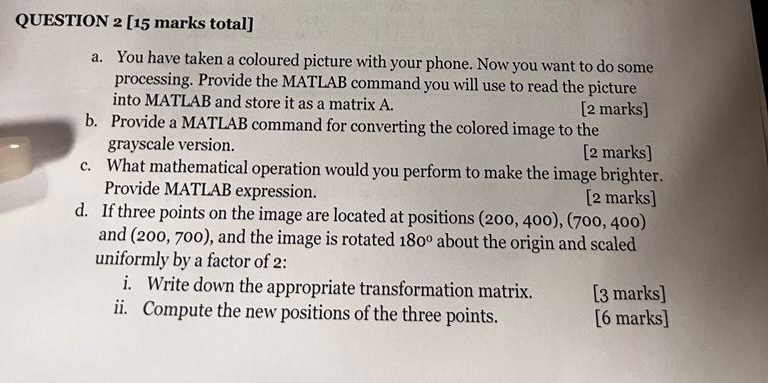 Solved UESTION 2 [15 marks total] a. You have taken a | Chegg.com