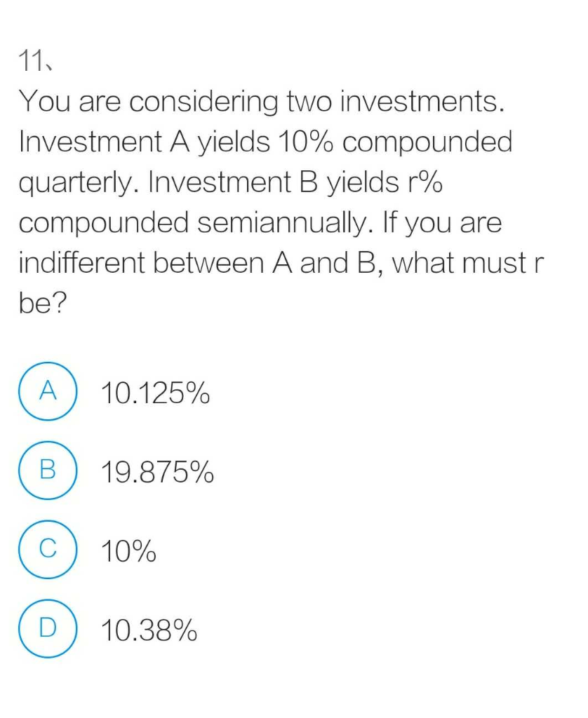 Solved 11. You Are Considering Two Investments. Investment A | Chegg.com