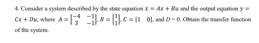 Solved 4. Consider a system described by the state equation | Chegg.com