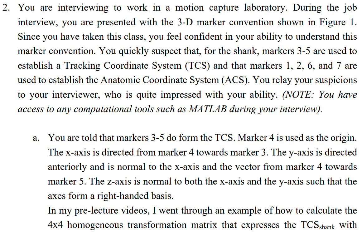 2. You are interviewing to work in a motion capture