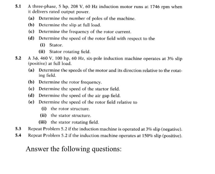 Solved 5.1 A three-phase, 5 hp, 208 V, 60 Hz induction motor | Chegg.com