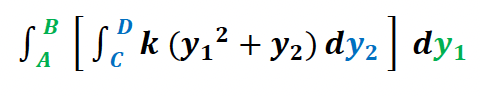 \( \int_{A}^{B}\left[\int_{C}^{D} \boldsymbol{k}\left(\boldsymbol{y}_{1}^{2}+\boldsymbol{y}_{\mathbf{2}}\right) \boldsymbol{d