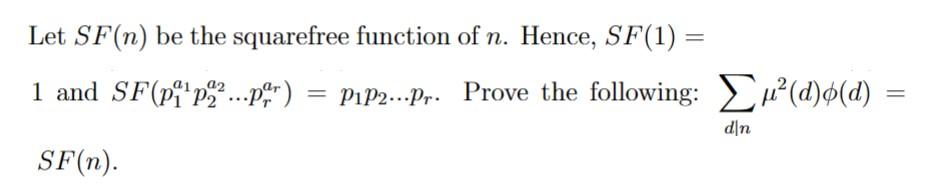 Solved Let SF(n) be the squarefree function of n. Hence, | Chegg.com