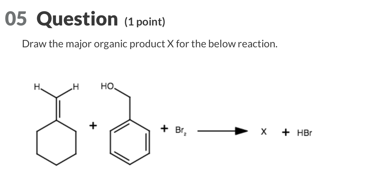 Solved Draw the major organic product \( X \) for the below