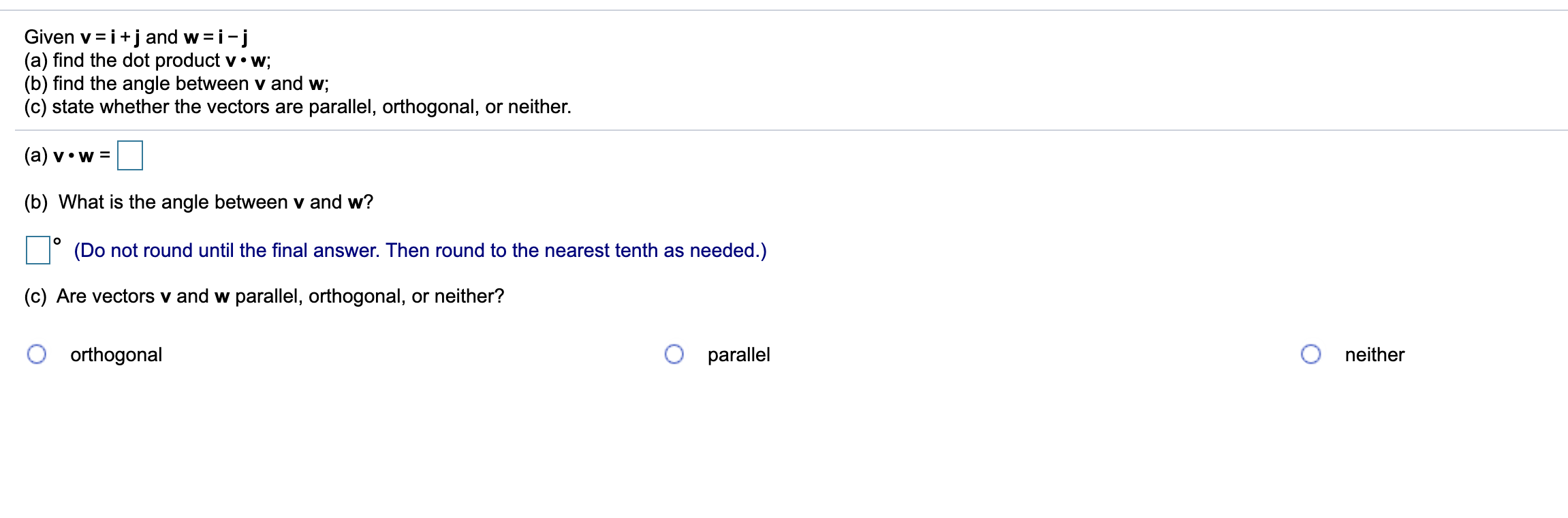 Solved Given V I J And W I J A Find The Dot Product Chegg Com