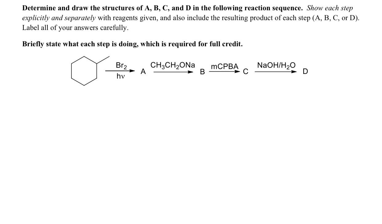 Solved Determine And Draw The Structures Of A, B, C, And D | Chegg.com