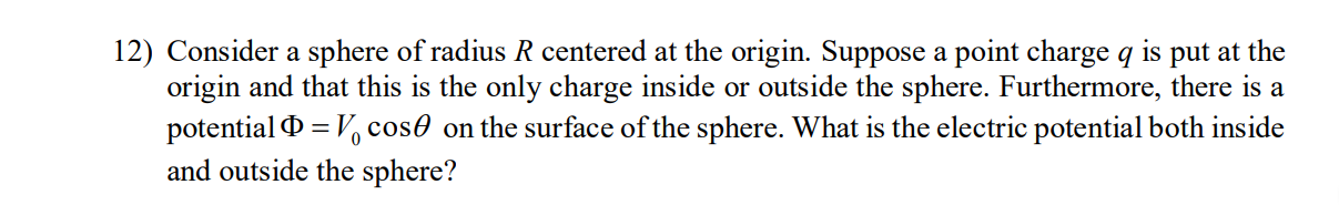 Solved 12) Consider a sphere of radius R centered at the | Chegg.com