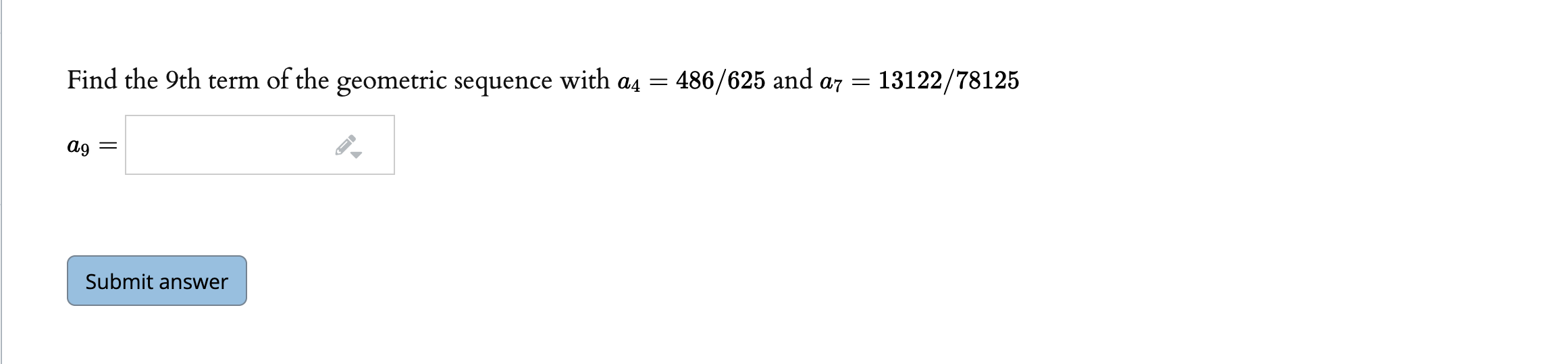 Solved Find the 9th term of the geometric sequence with a4 = | Chegg.com
