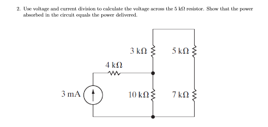 Solved 2. Use Voltage And Current Division To Calculate The 