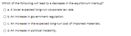 Solved Which of the following will lead to a decrease in the | Chegg.com