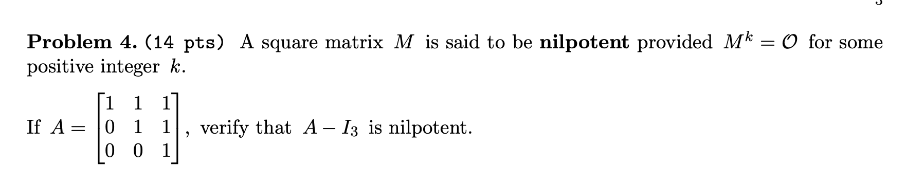 Solved = Problem 4. (14 pts) A square matrix M is said to be | Chegg.com