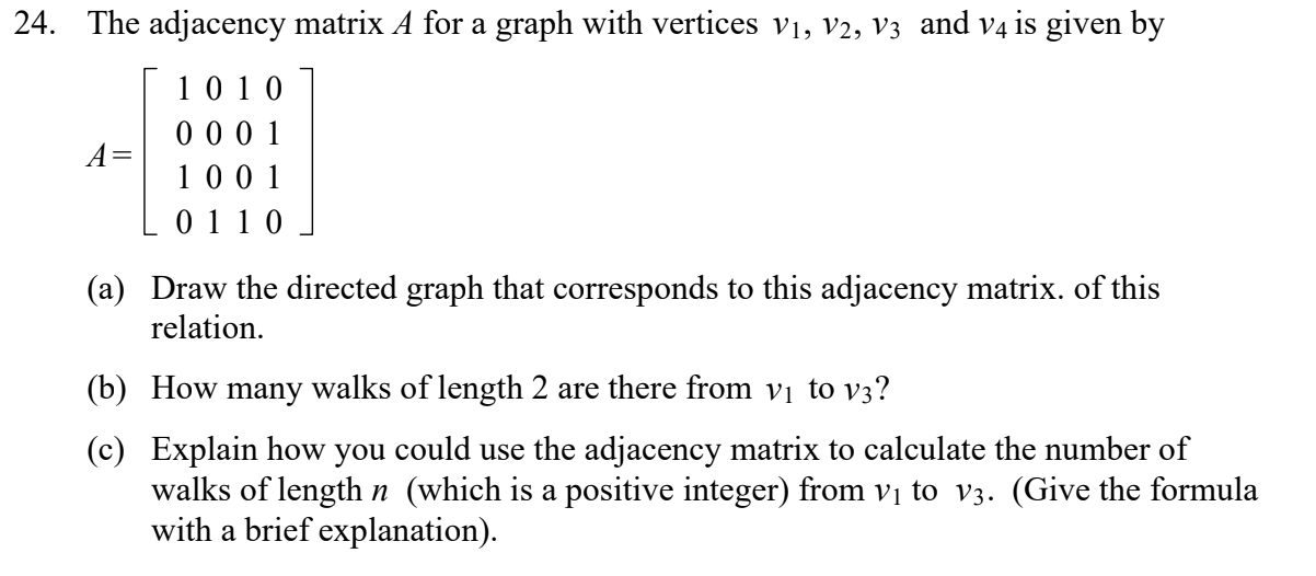 Solved 24. The adjacency matrix A for a graph with vertices | Chegg.com