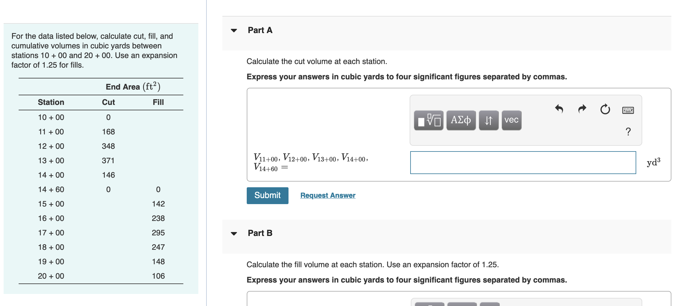 For the data listed below, calculate cut, fill, and
Part A cumulative volumes in cubic yards between stations \( 10+00 \) and