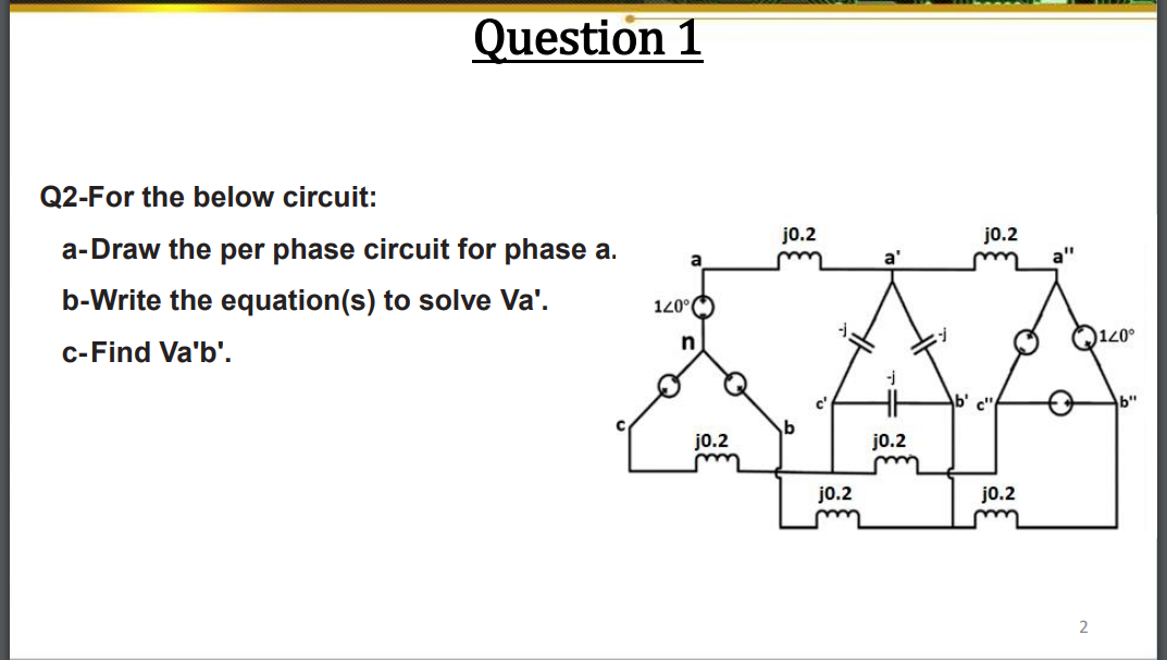 Solved Q2-For The Below Circuit: A-Draw The Per Phase | Chegg.com