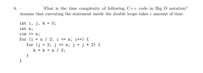 Solved 6. 1 What Is The Time Complexity Of Following C++ | Chegg.com