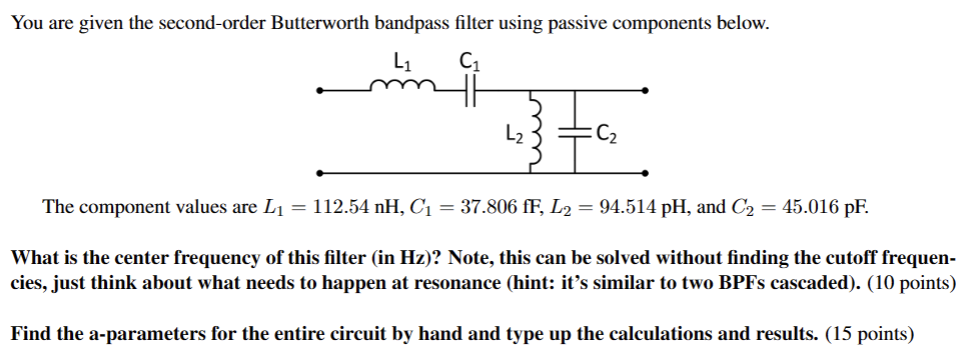 Solved You Are Given The Second-order Butterworth Bandpass | Chegg.com