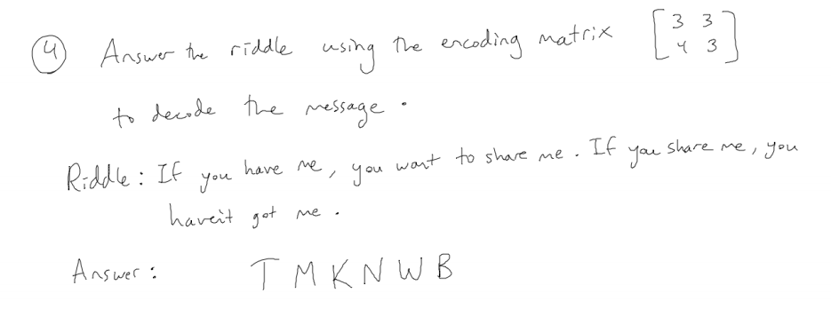 Solved ① Answer the riddle using the encoding matrix [33] If | Chegg.com