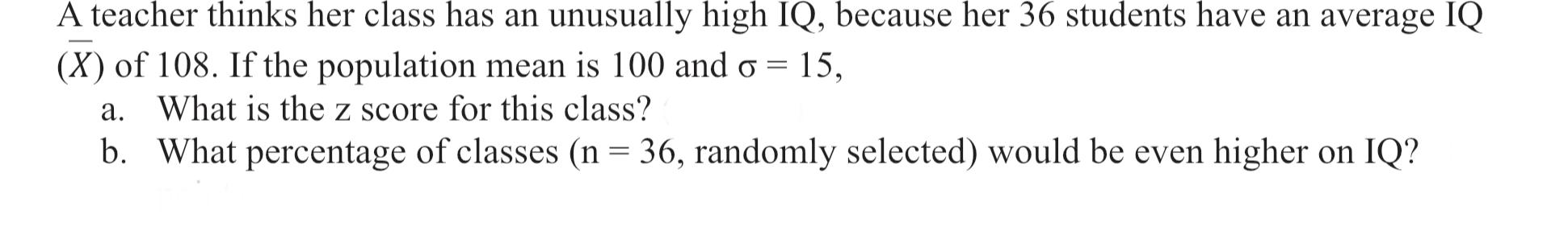 Solved A teacher thinks her class has an unusually high IQ, | Chegg.com