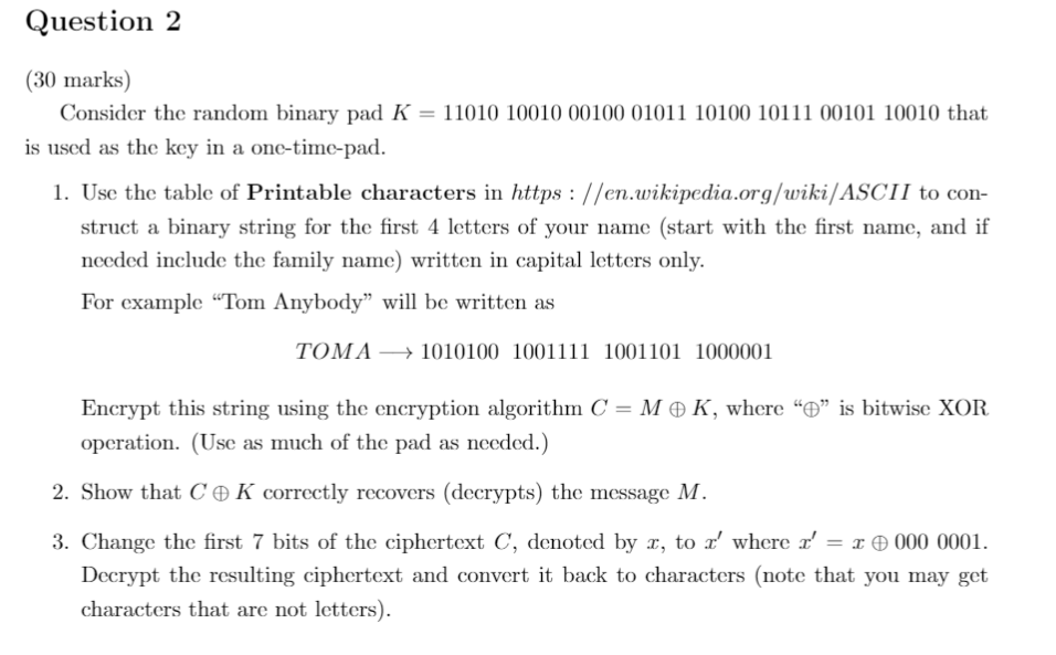 Solved Question 2 (30 marks) Consider the random binary pad | Chegg.com