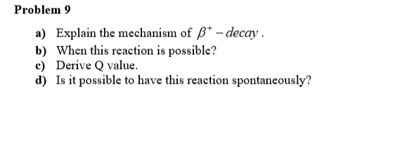 Problem 9 A Explain The Mechanism Of Ss Decay B Chegg Com