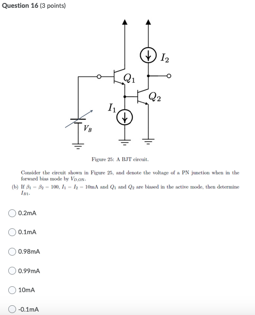 Solved Question 16 (3 Points) Q1 VB 1₂ Q2 I₁, Figure 25: A | Chegg.com