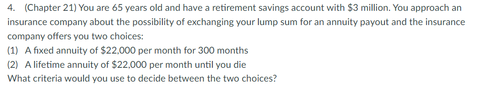 Solved 4. (Chapter 21) You are 65 years old and have a | Chegg.com