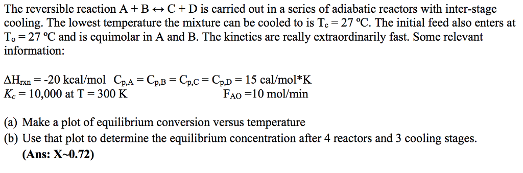 The reversible reaction A B C+D is carried out in a | Chegg.com