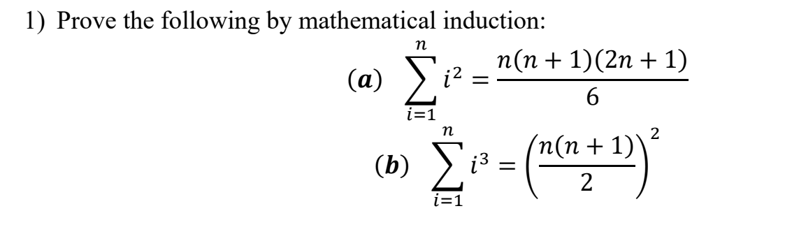 Solved 1) Prove The Following By Mathematical Induction: (a) | Chegg.com