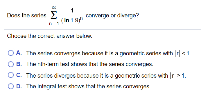 Solved Does the series below converge or diverge? Give a | Chegg.com