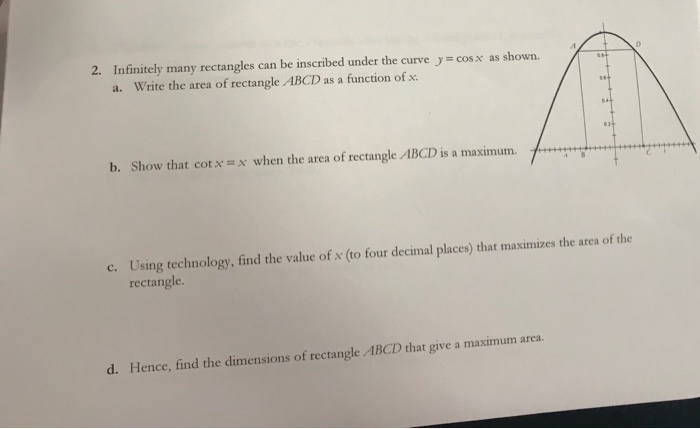 Solved 2. infinitely many rectangles can be inscribed under | Chegg.com