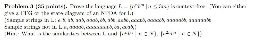 Solved Problem 3 (35 points). Prove the language L = {abm | | Chegg.com