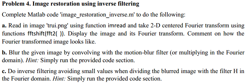 Solved Problem 4. Image restoration using inverse filtering | Chegg.com