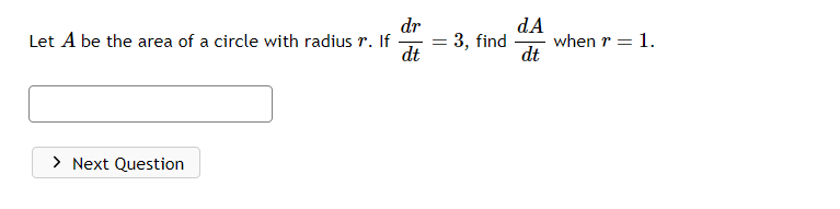 Solved Let A be the area of a circle with radius r. If | Chegg.com