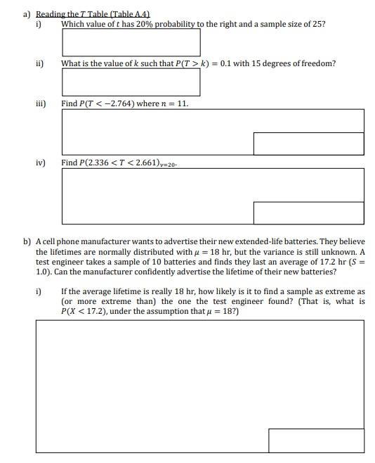 Solved ii) What is the value of k such that P(T>k)=0.1 with | Chegg.com