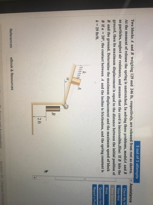 Solved 3 Out Of 3 Attempts Two Blocks A And B Weighing 129 | Chegg.com