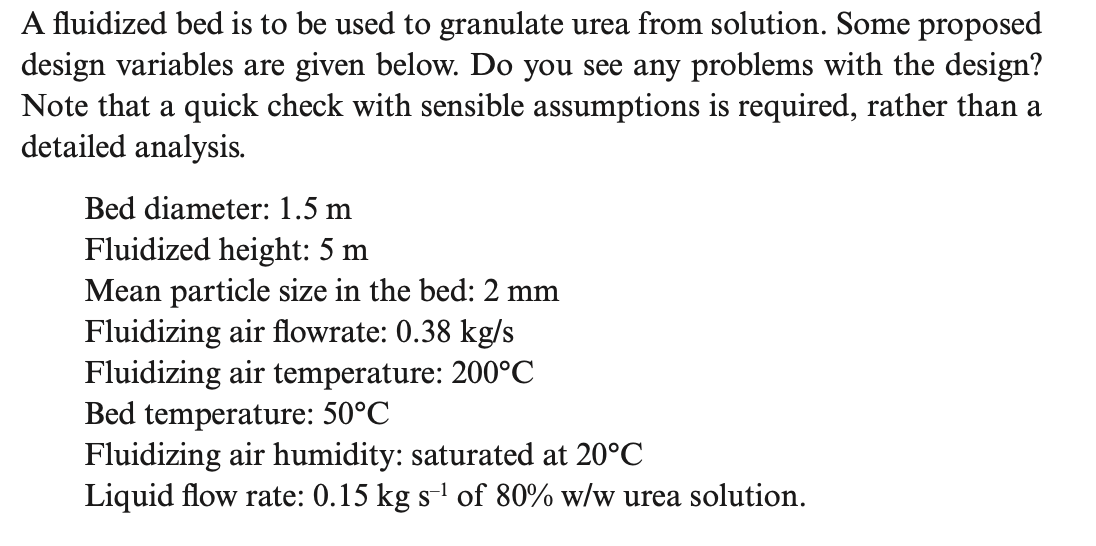 Solved A fluidized bed is to be used to granulate urea from