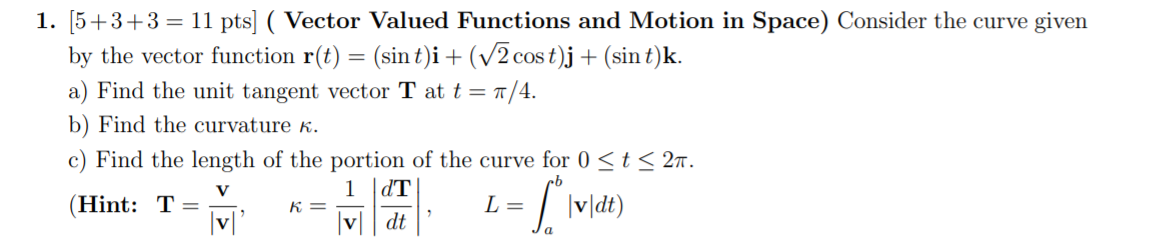 Solved 1. [5+3+3 = 11 pts] ( Vector Valued Functions and | Chegg.com