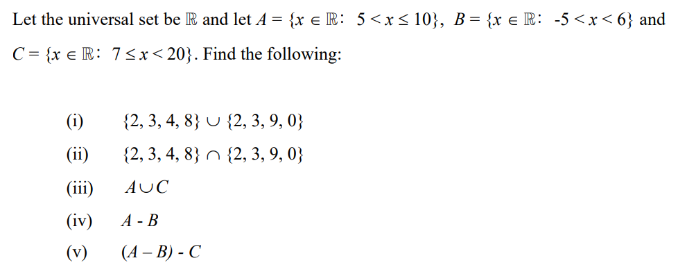 Solved Let the universal set be R and let A={x∈R:5 | Chegg.com