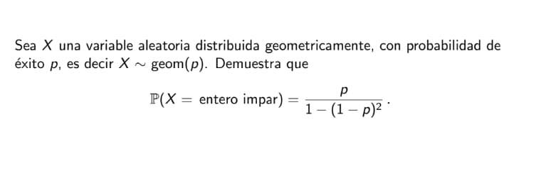 Sea \( X \) una variable aleatoria distribuida geometricamente, con probabilidad de éxito \( p \), es decir \( X \sim \operat